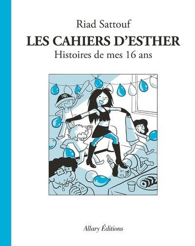 Les cahiers d'Esther Tome 7 : Histoires de mes 16 ans