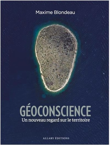 Géoconscience. Un nouveau regard sur le territoire