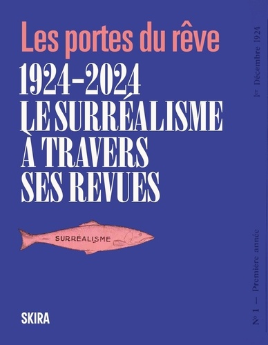 Les portes du rêve. 1924-2024, Le Surréalisme à travers ses revues