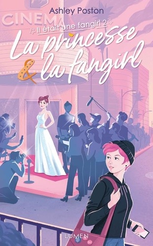 Il était une fangirl Tome 2 : La princesse & la fangirl