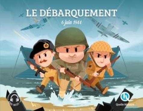 Le débarquement. 6 juin 1944