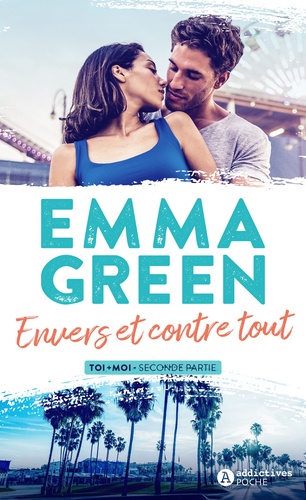 Toi + Moi Tome 2 : Envers et contre tout