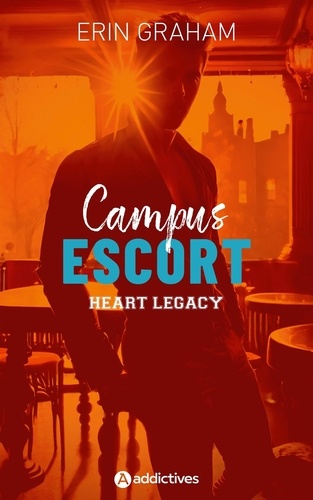 Campus Escort Tome 3 : Heart Legacy