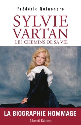 Sylvie Vartran . Les chemins de sa vie