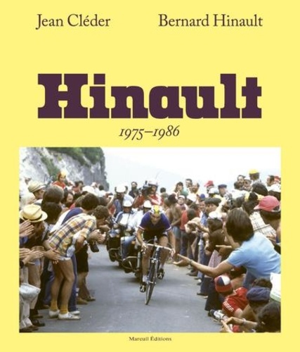 Bernard Hinault 1975-1986