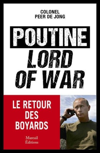 Poutine, lord of war. Le retour des boyards