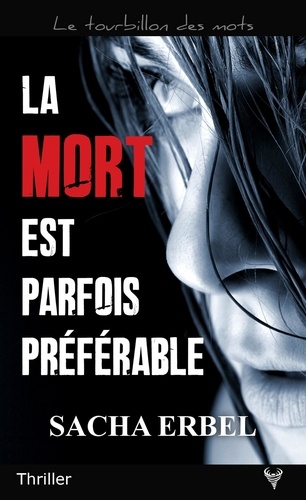 La mort est parfois préférable