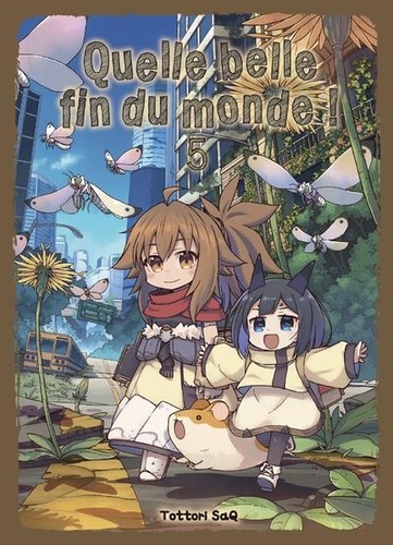 Quelle belle fin du monde ! Tome 5