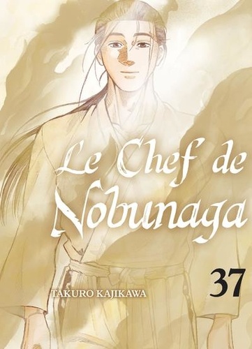 Le chef de Nobunaga Tome 37