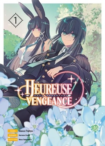 Heureuse vengeance . Tome 1