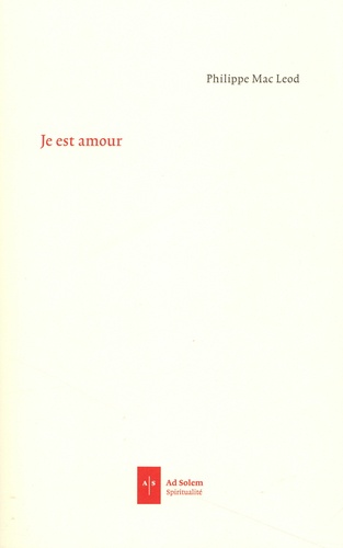 Je est amour. Une mystique pour notre temps