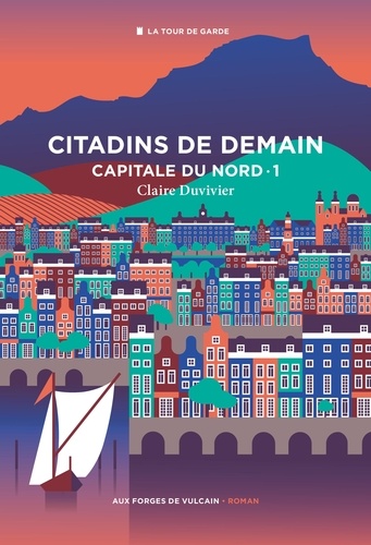 Citadins de demain Tome 1 : Capitale du Nord