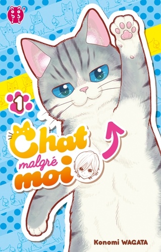 Chat malgré moi Tome 1