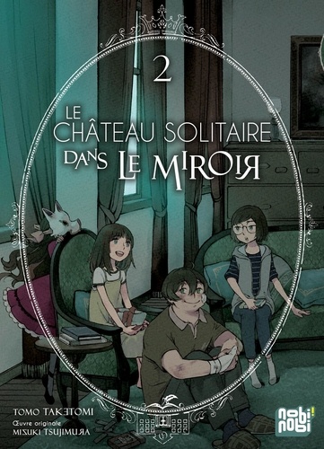 Le château solitaire dans le miroir Tome 2