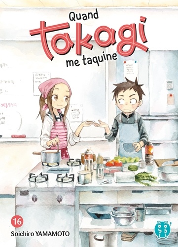 Quand Takagi me taquine Tome 16 : Exercice de cuisine