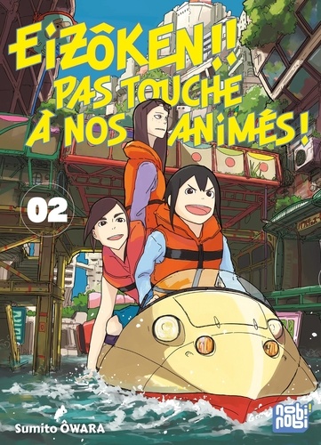 Eizôken ! Pas touche à nos animés ! Tome 2