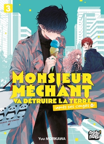 Monsieur Méchant va détruire la terre (après ses congés) Tome 3