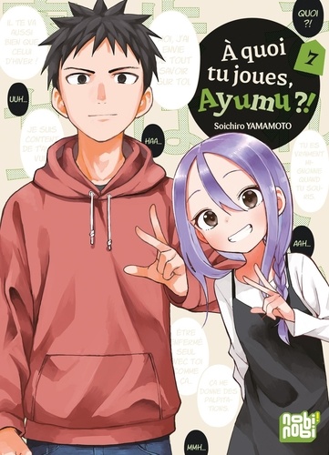 A quoi tu joues, Ayumu ?! Tome 7