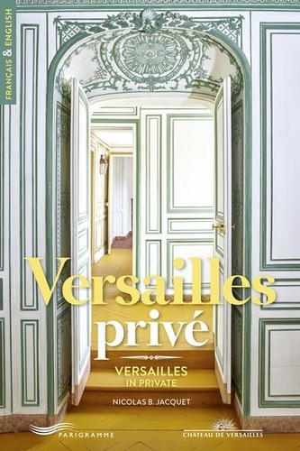 Versailles privé. Edition bilingue français-anglais