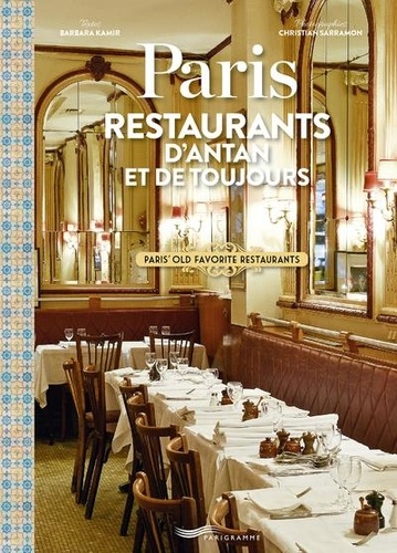 Paris. Restaurants d'antan et de toujours, Edition bilingue français-anglais