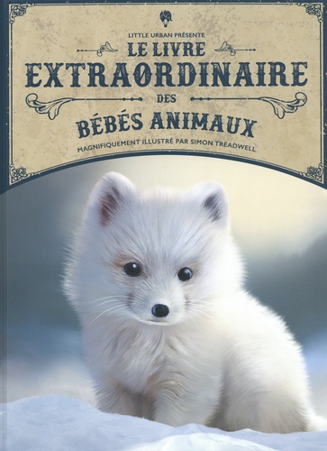 Le livre extraordinaire des bébés animaux