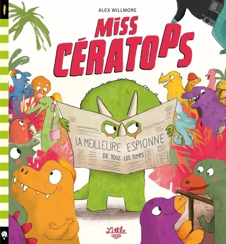 Miss Cératops. La meilleure espionne de tous les temps