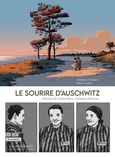 Le sourire d'Auschwitz. L'histoire de Lisette Moru, résistante bretonne