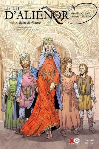 Le lit d'Aliénor Tome 2 : Reine de France