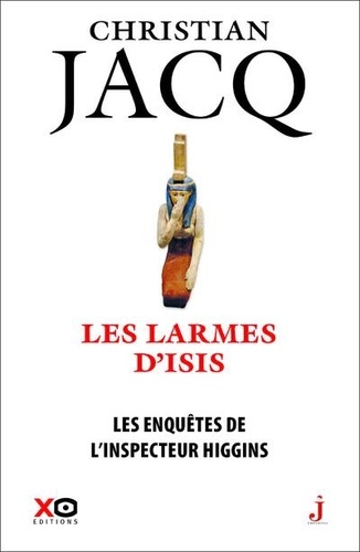 Les enquêtes de l'inspecteur Higgins Tome 49 : Les larmes d'Isis