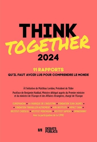 Think Together 2024. 11 rapports qu'il faut avoir lus pour comprendre le monde