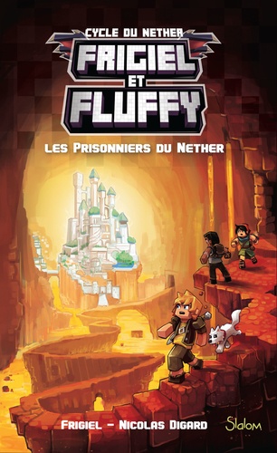 Frigiel et Fluffy : Cycle de Nether Tome 2 : Les prisonniers du Nether