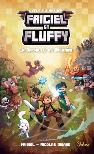 Frigiel et Fluffy : Cycle de Nether Tome 4 : La bataille de Meraîm