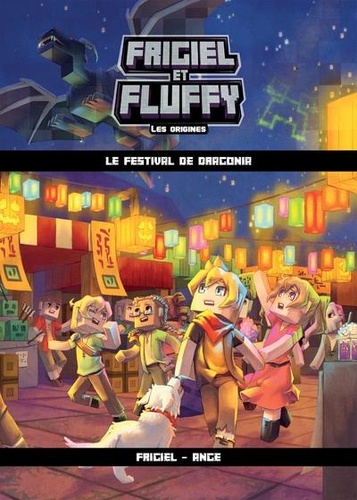 Frigiel et Fluffy - Les origines Tome 3 : Le festival de Dragonia