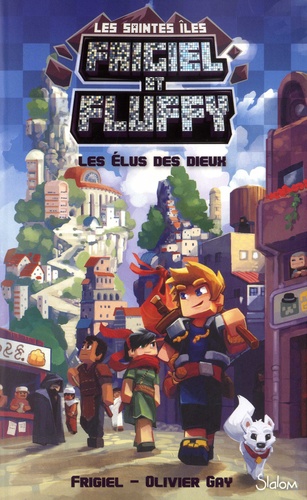 Frigiel et Fluffy : Cycle des Saintes-Iles Tome 1 : Les élus des dieux