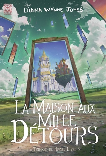 La Trilogie de Hurle Tome 3 : La Maison aux mille détours