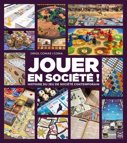 Jouer en société ! Histoire du jeu de société contemporain