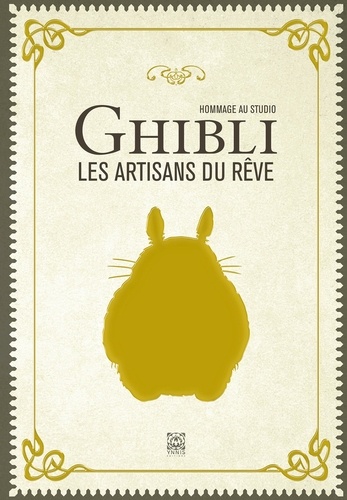 Hommage au studio Ghibli. Les artisans du rêve