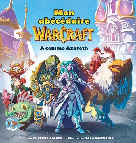 Mon Abécédaire Warcraft. A comme Azeroth