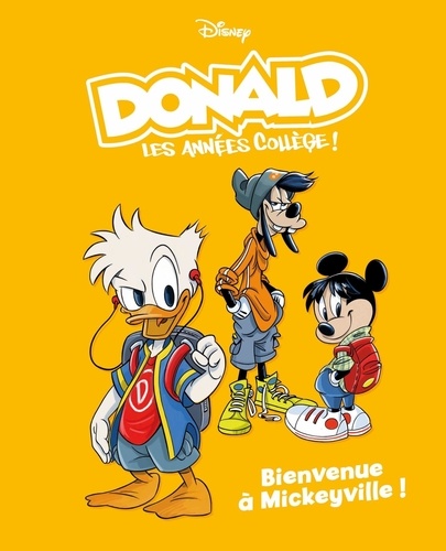 Donald - Les années collèges ! Tome 1 : Bienvenue à Mickeyville