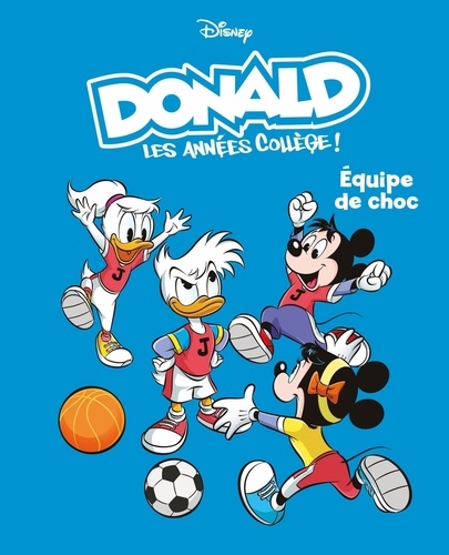 Donald - Les années collèges ! Tome 2 : Équipe de choc