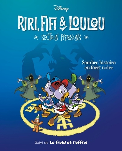 Riri, Fifi & Loulou - Section frissons Tome 2 : Sombre histoire en forêt noire