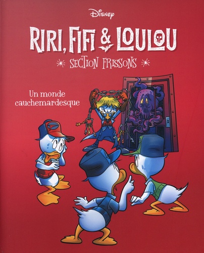 Riri, Fifi & Loulou - Section frissons Tome 10 : Un monde cauchemardesque