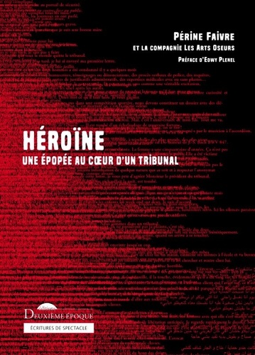 Héroïne. Une épopée au coeur d'un tribunal