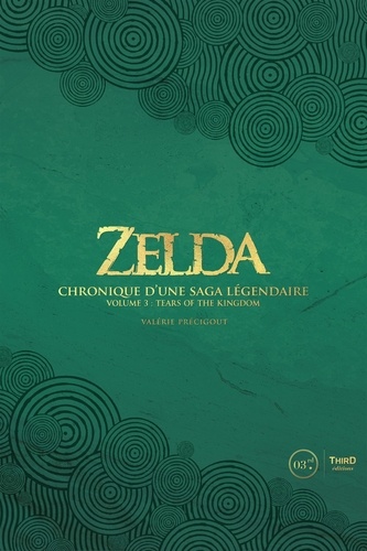 Zelda. Chronique d'une saga légendaire. Volume 3, Tears of the kingdom