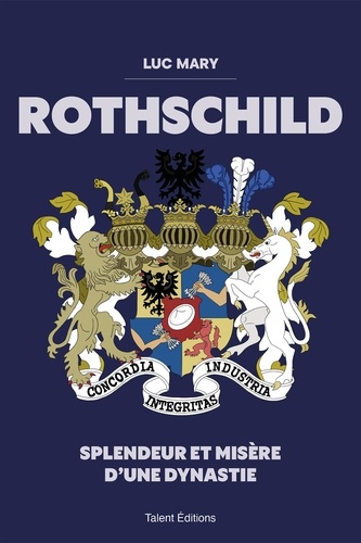 Rothschild. Splendeur et misère d'une dynastie