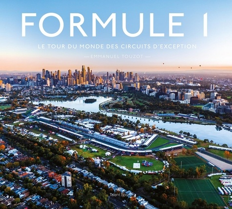 Formule 1. Le tour du monde des circuits d'exception