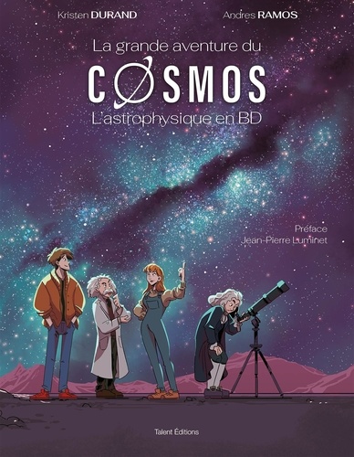 La grande aventure du cosmos. L'astrophysique en BD