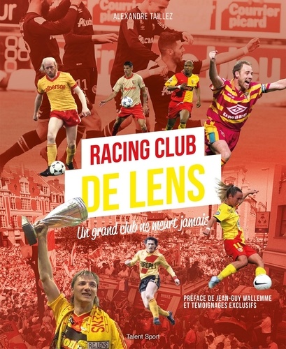 Racing Club de Lens. Un grand club ne meurt jamais