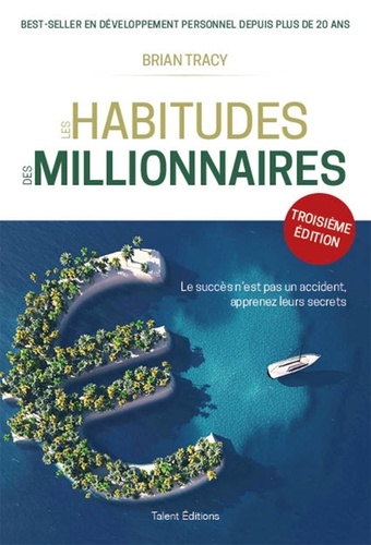 Les habitudes des millionnaires. 3e édition