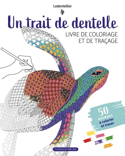 Un trait de dentelle. Livre de coloriage et de traçage. 50 animaux à colorier